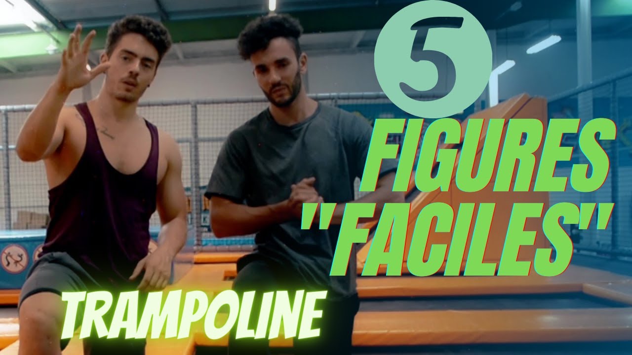 5 FIGURES FACILES SUR TRAMPOLINE