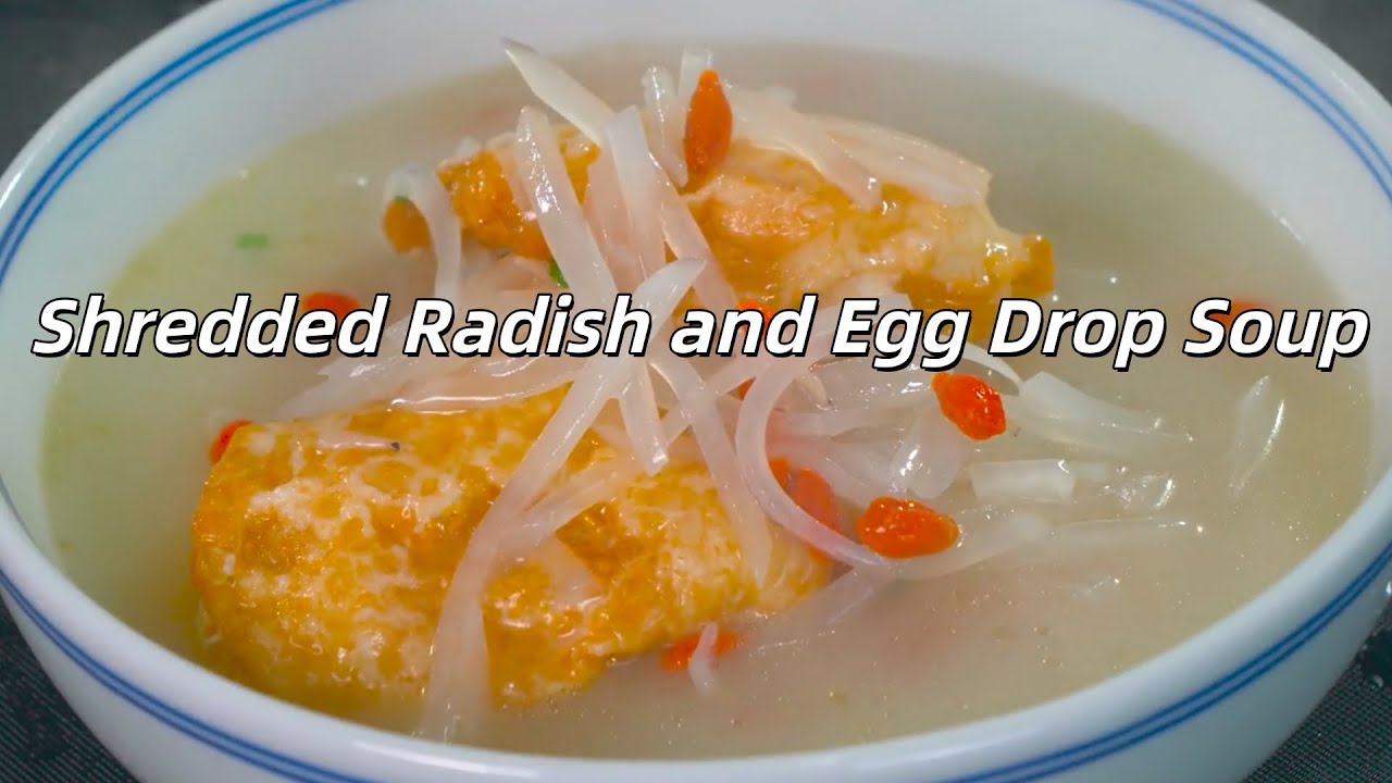The Most Underrated Chinese Soup! Clear Radish & Egg Soup to Warm You Up #souprecipe #eggrecipe