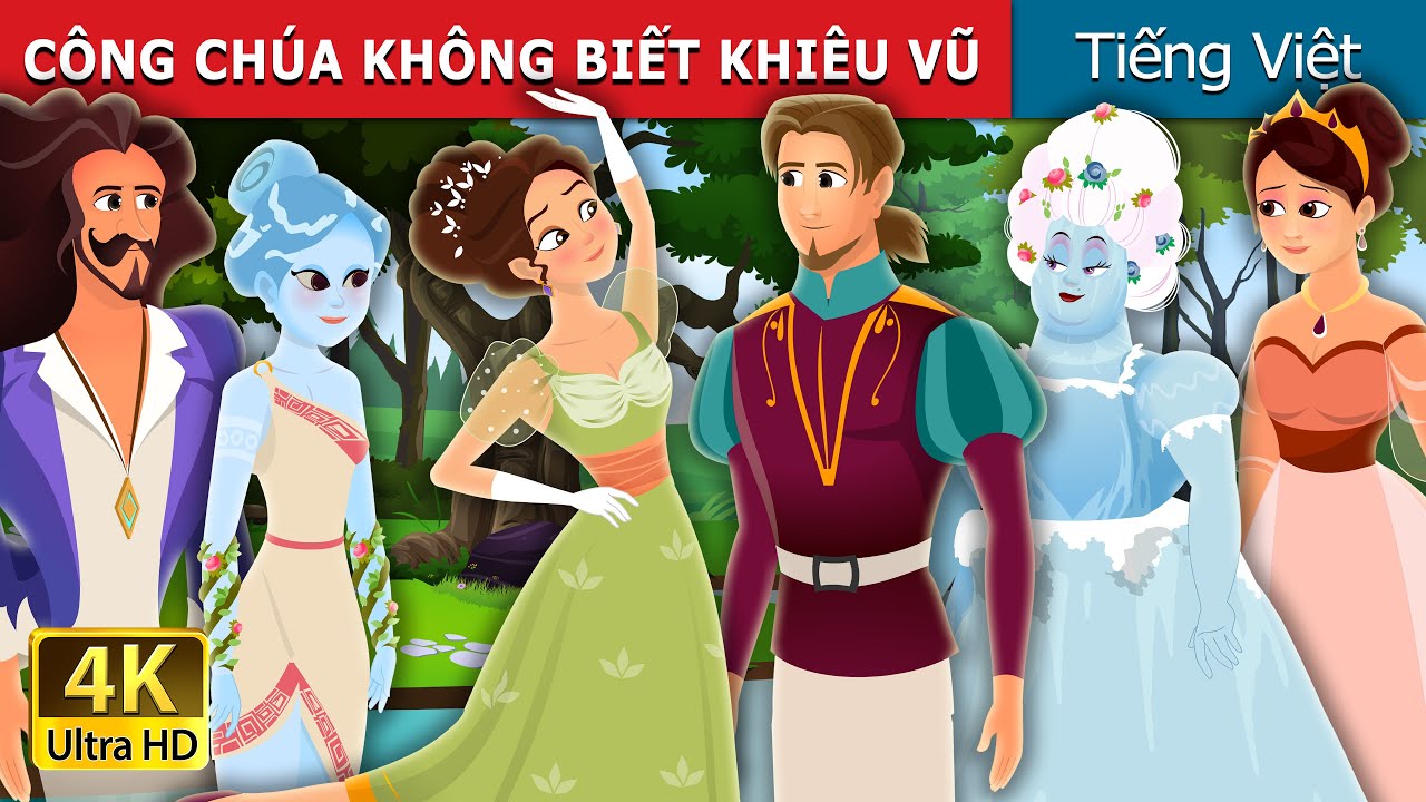 CÔNG CHÚA KHÔNG BIẾT KHIÊU VŨ | Princess Who Couldn't Dance Story | Truyện cổ tích việt nam