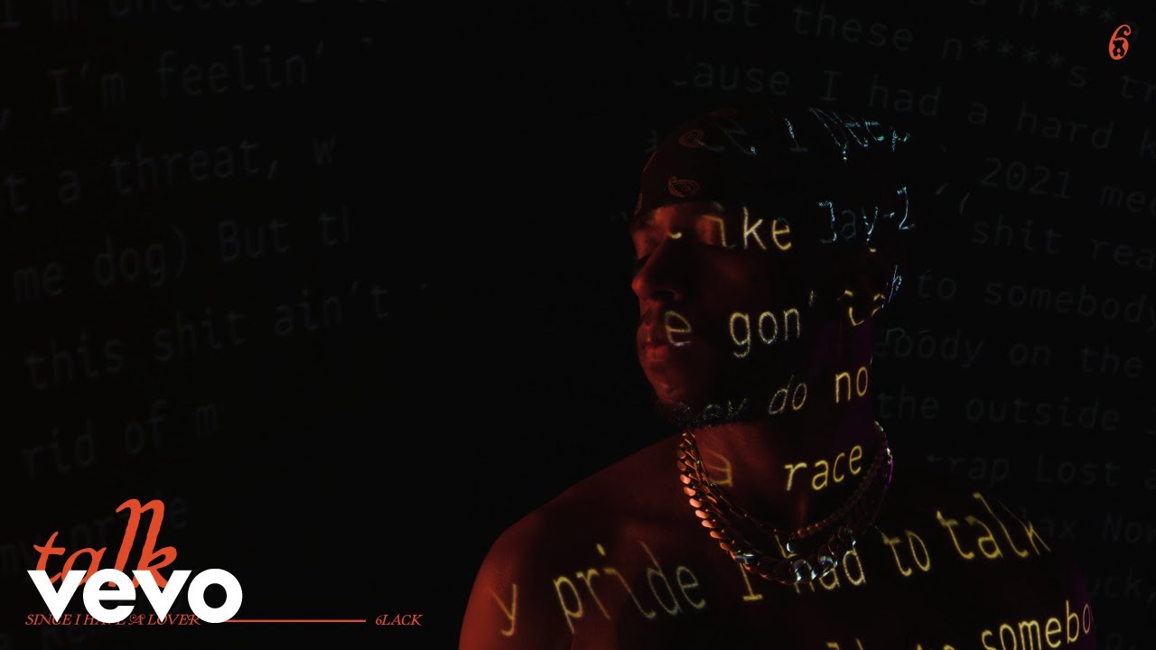 6LACK - Talk [Lyric Video]