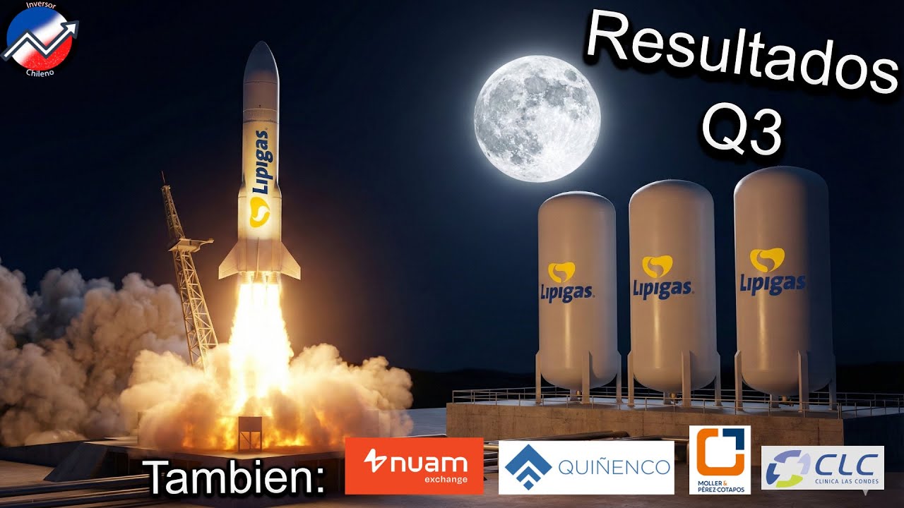 Ya casi terminan los Resultados Q3! Lipigas, Quiñenco, Nuam