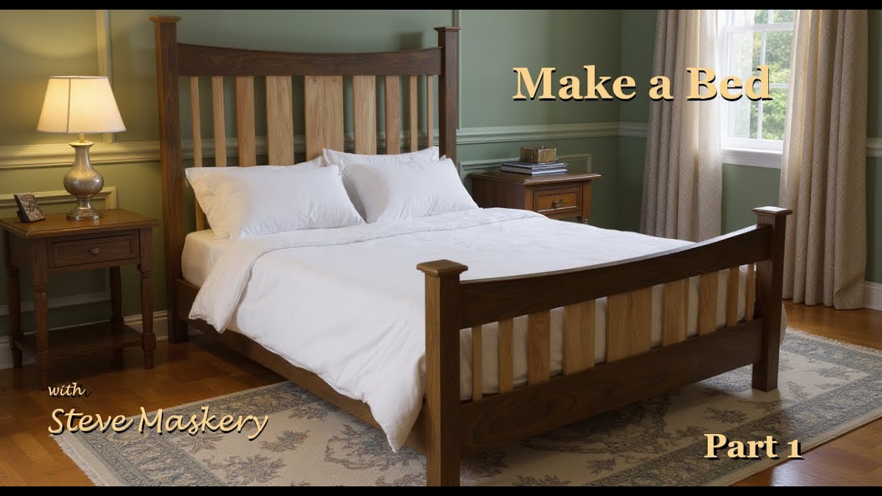 How to build a bed with Steve Maskery - Part 1