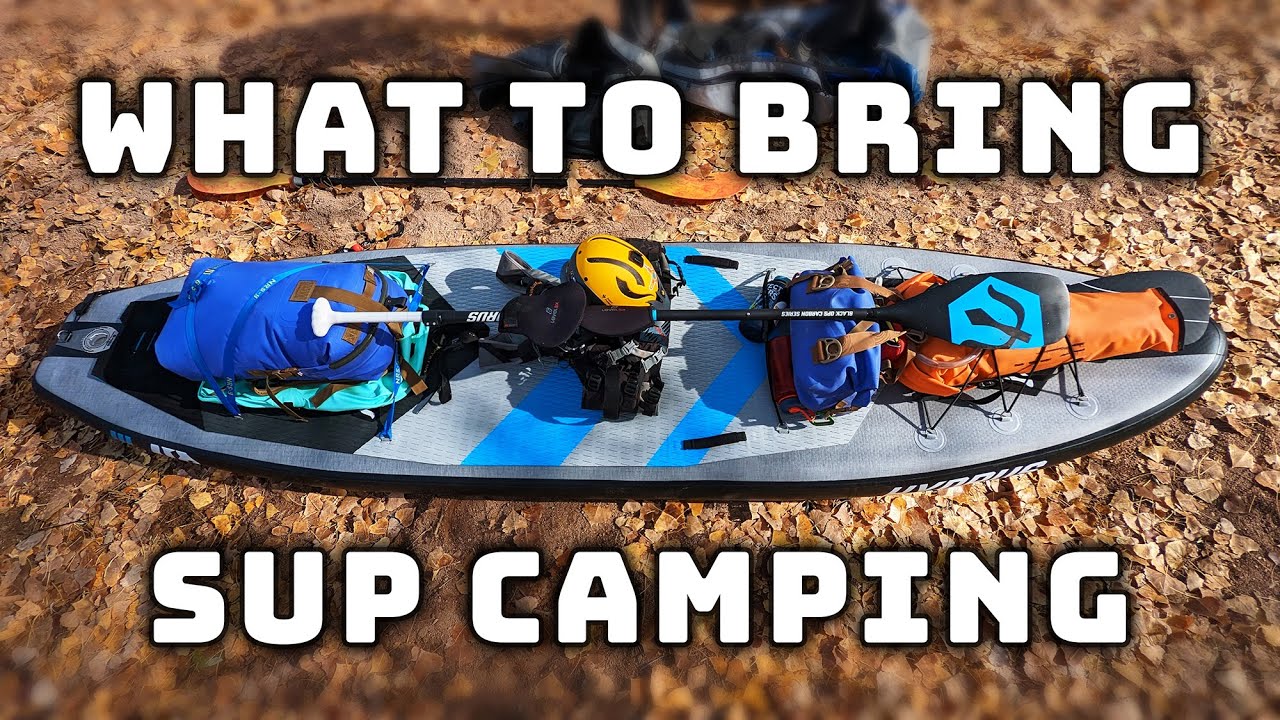 What to Bring Paddleboard Camping