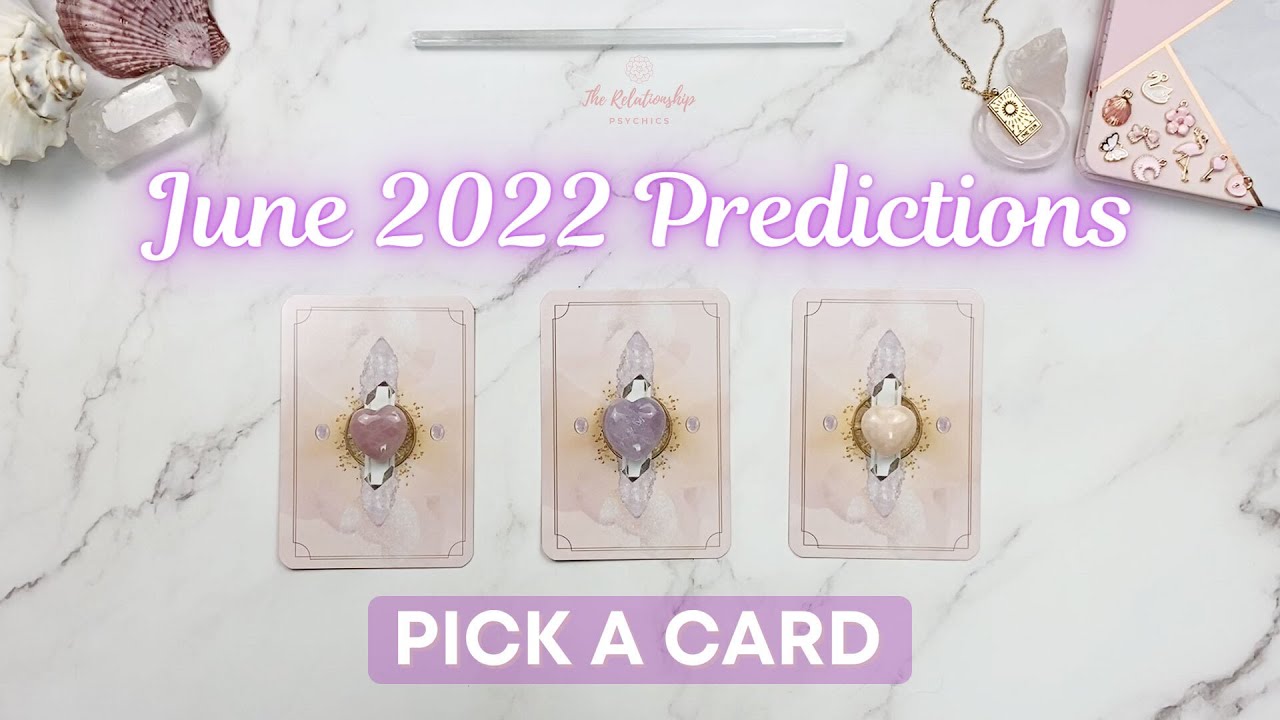 June 2022 Predictions Pick A Card Tarot Reading 🔮