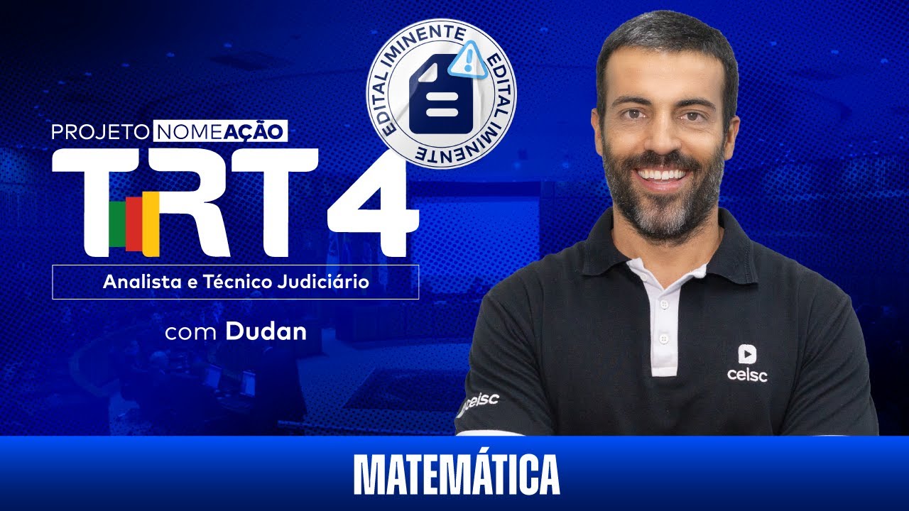 Projeto Nomeação TRT 4 - Analista e Técnico: Domine a Matemática