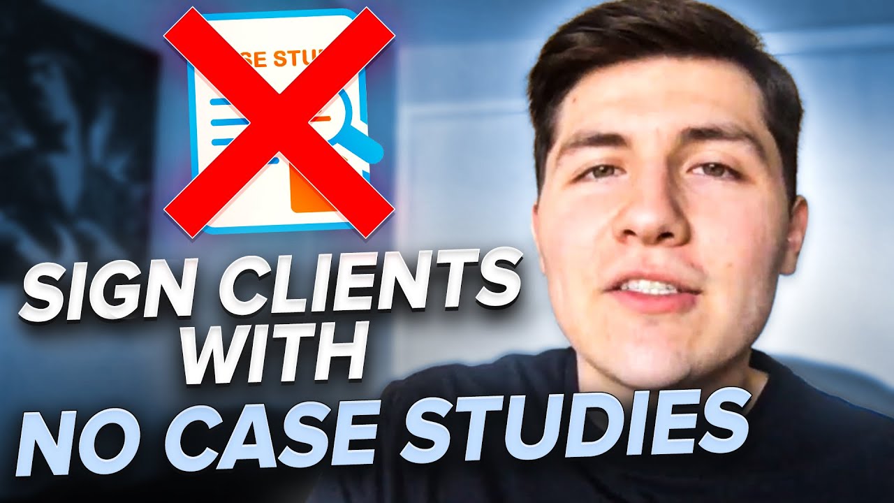 How To Sign SMMA Clients With NO CASE STUDIES
