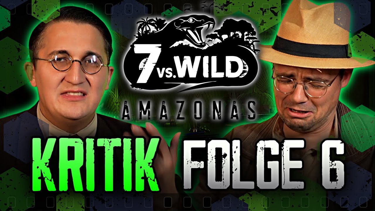 WANN WIRDS BESSER ? - 7 vs. Wild AMAZONAS  - Folge 6 - Reaktion / Kritik / Besprechung #7vsWild