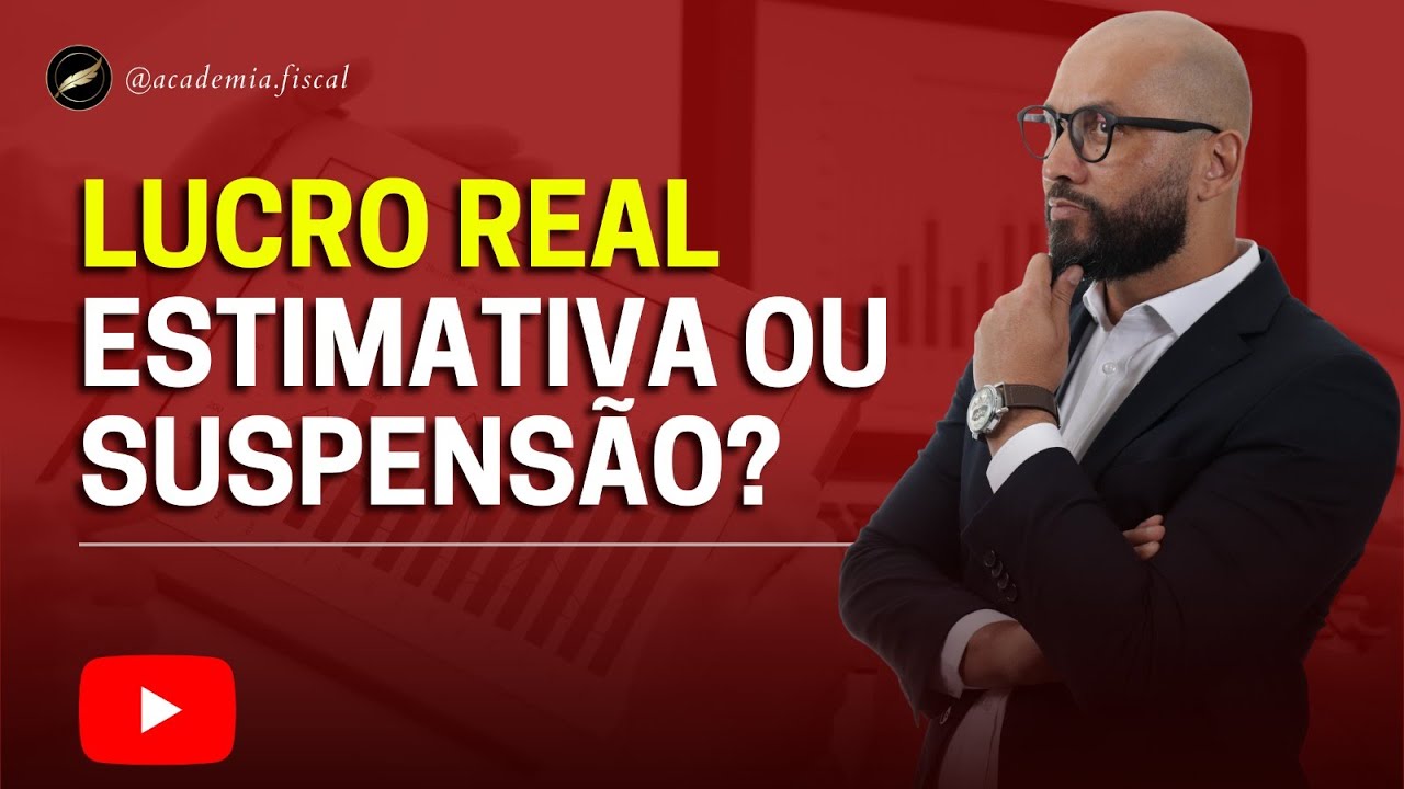 IRPJ E CSLL LUCRO REAL: QUAL A MELHOR OP&Ccedil;&Atilde;O ESTIMATIVA OU SUSPENS&Atilde;O