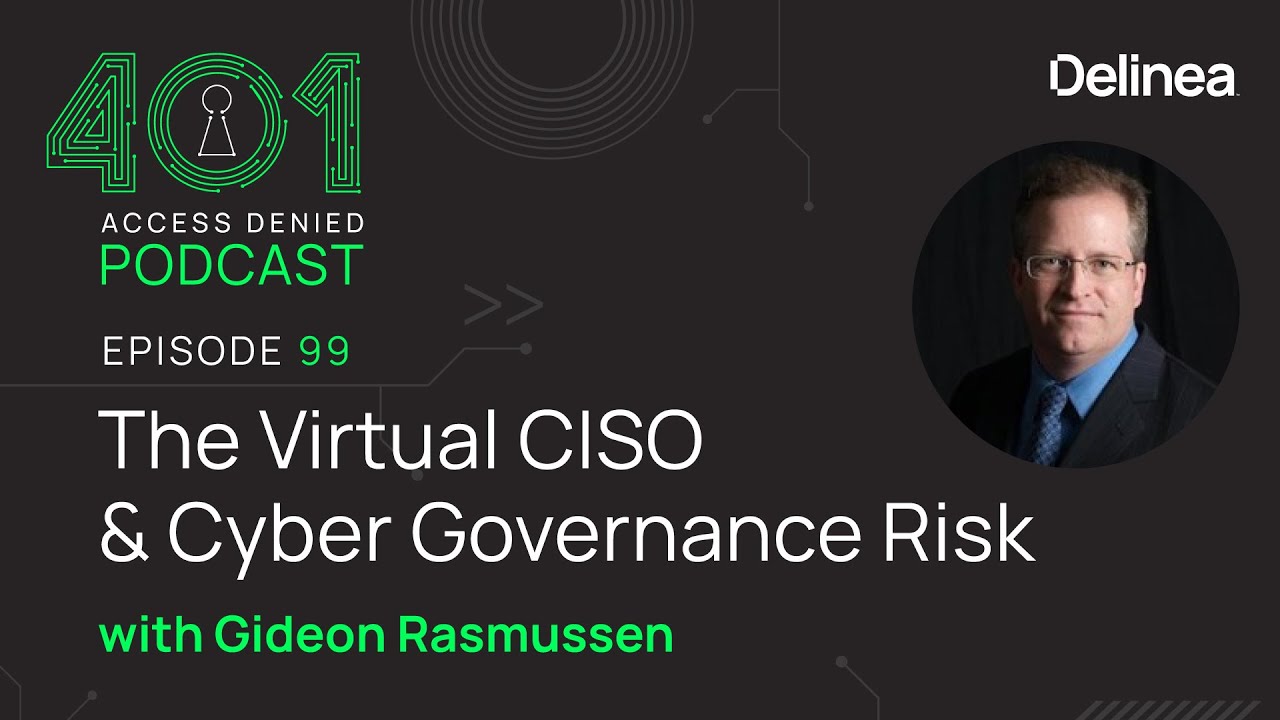 The Virtual CISO & Cyber Governance Risk, Gideon Rasmussen | Podcast Ep. 99