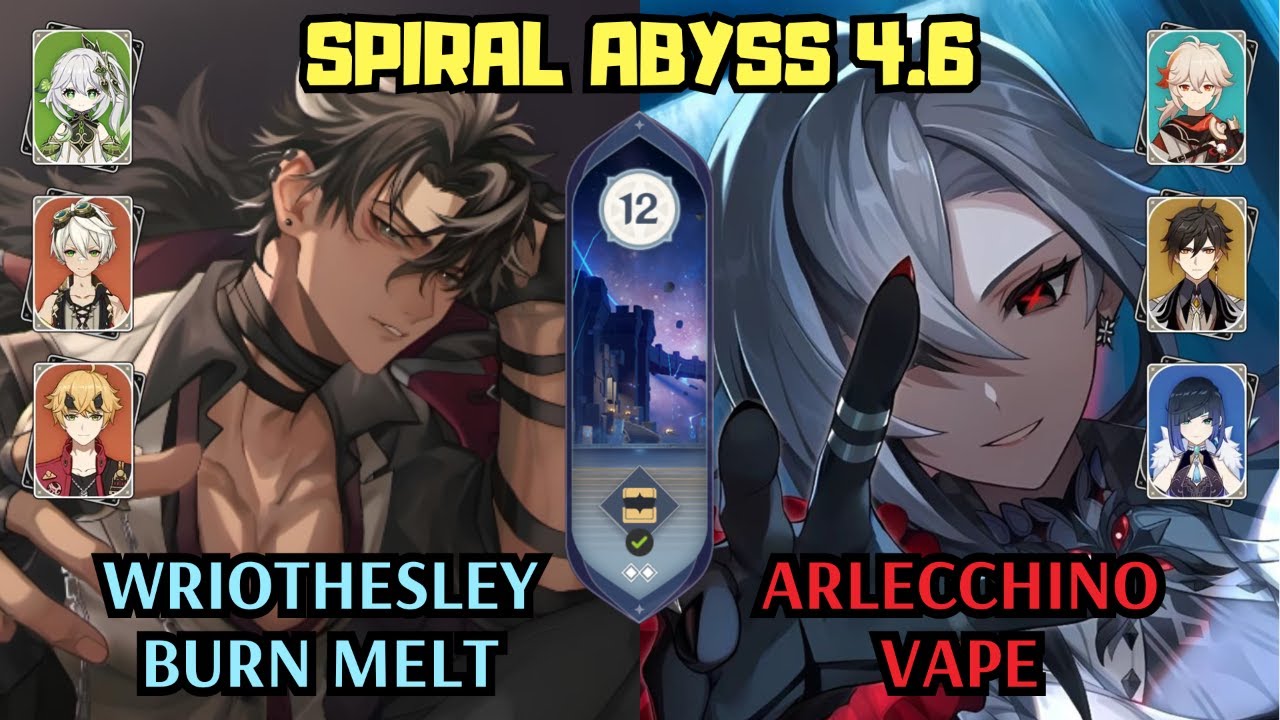 C0 Wriothesley Burn Melt & C0 Arlecchino Vape | 4.6 Spiral Abyss Floor 12 | Genshin Impact