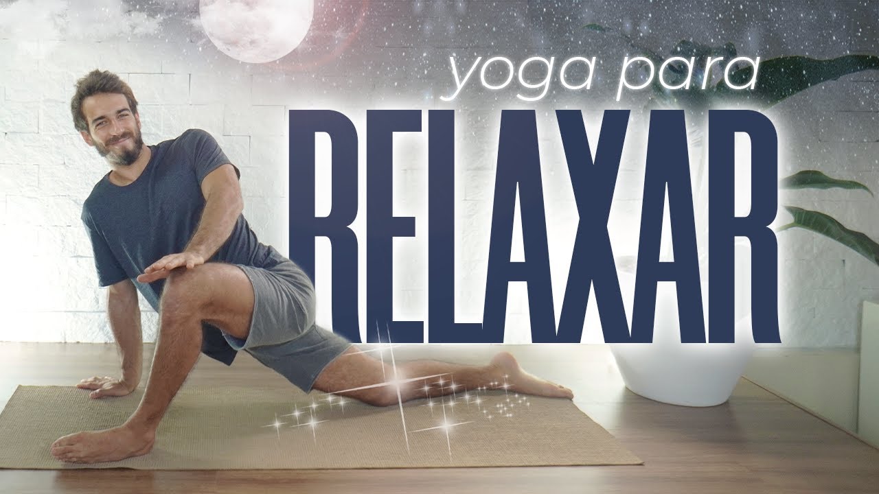 Yoga Para Relaxar: acalme o corpo e a mente | 25min