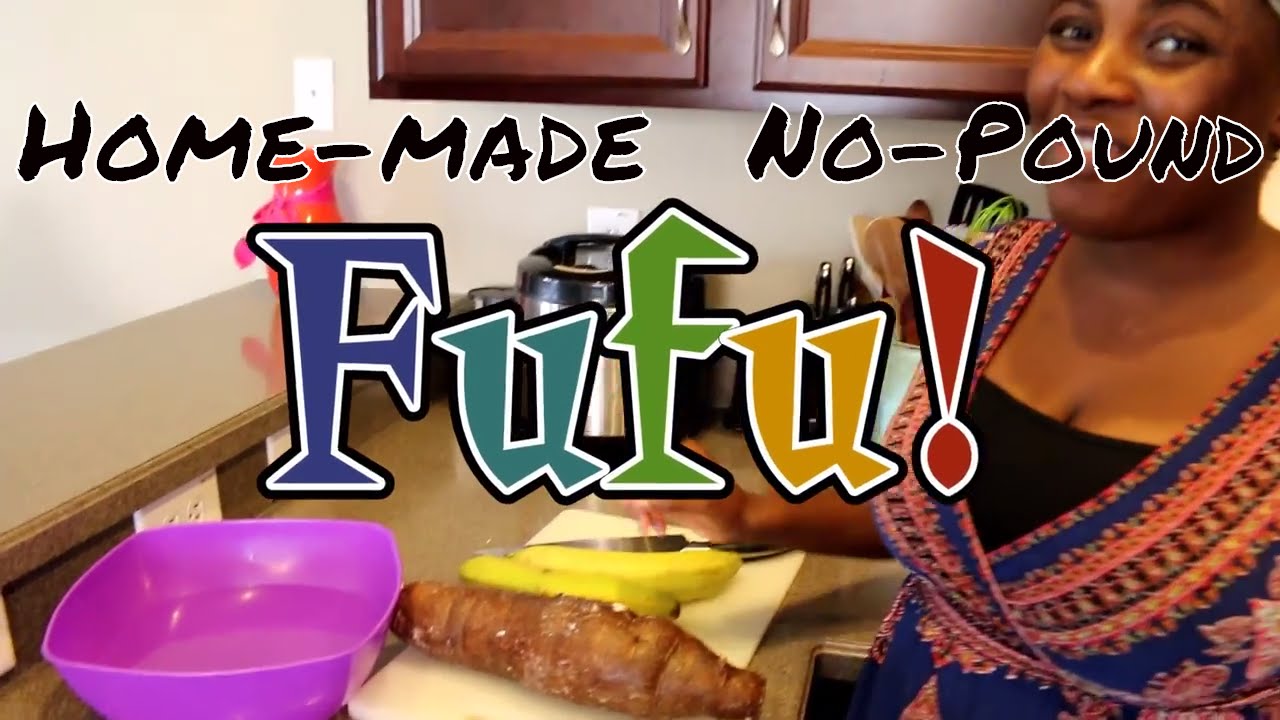 Homemade Fufu Recipe (without pounding!)