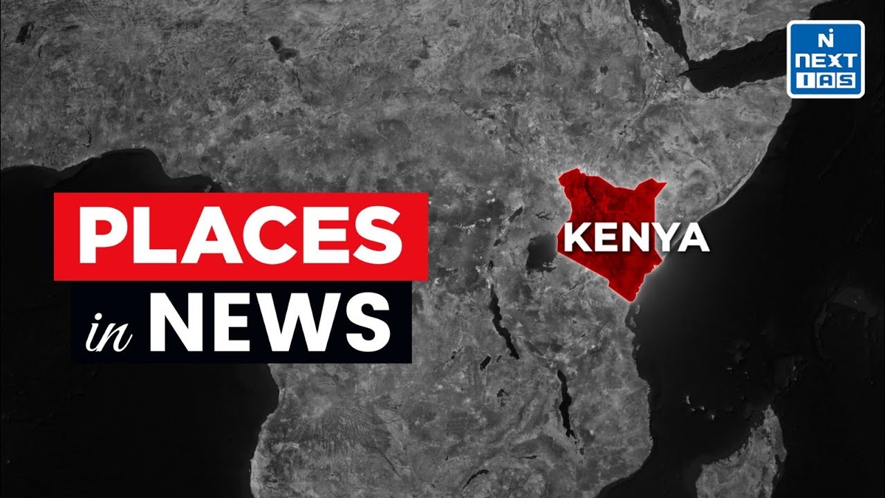 🌍 Places in News | 01st to 15th November 2025 🌍| UPSC | NEXT IAS | NEXT IAS