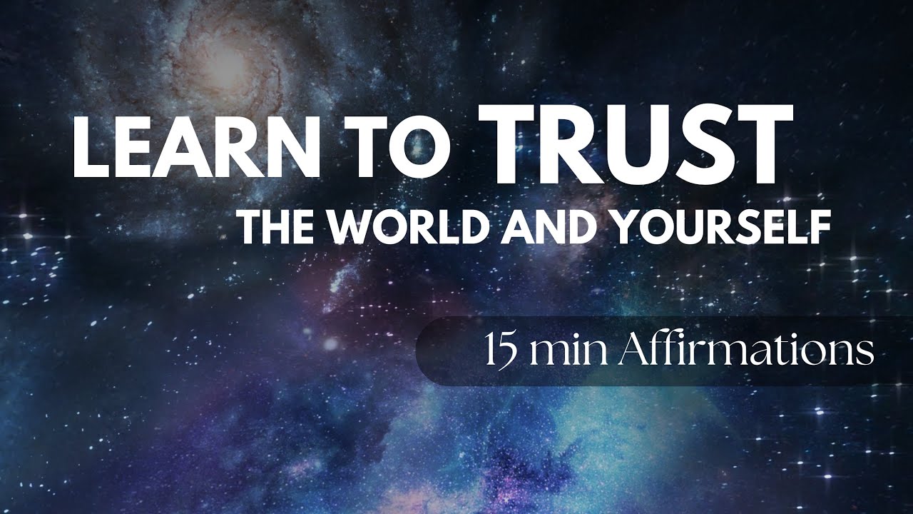 15 Min Trust & Surrender Affirmations | Open Your Heart | Feel Safe & Supported | Positive Self-Talk
