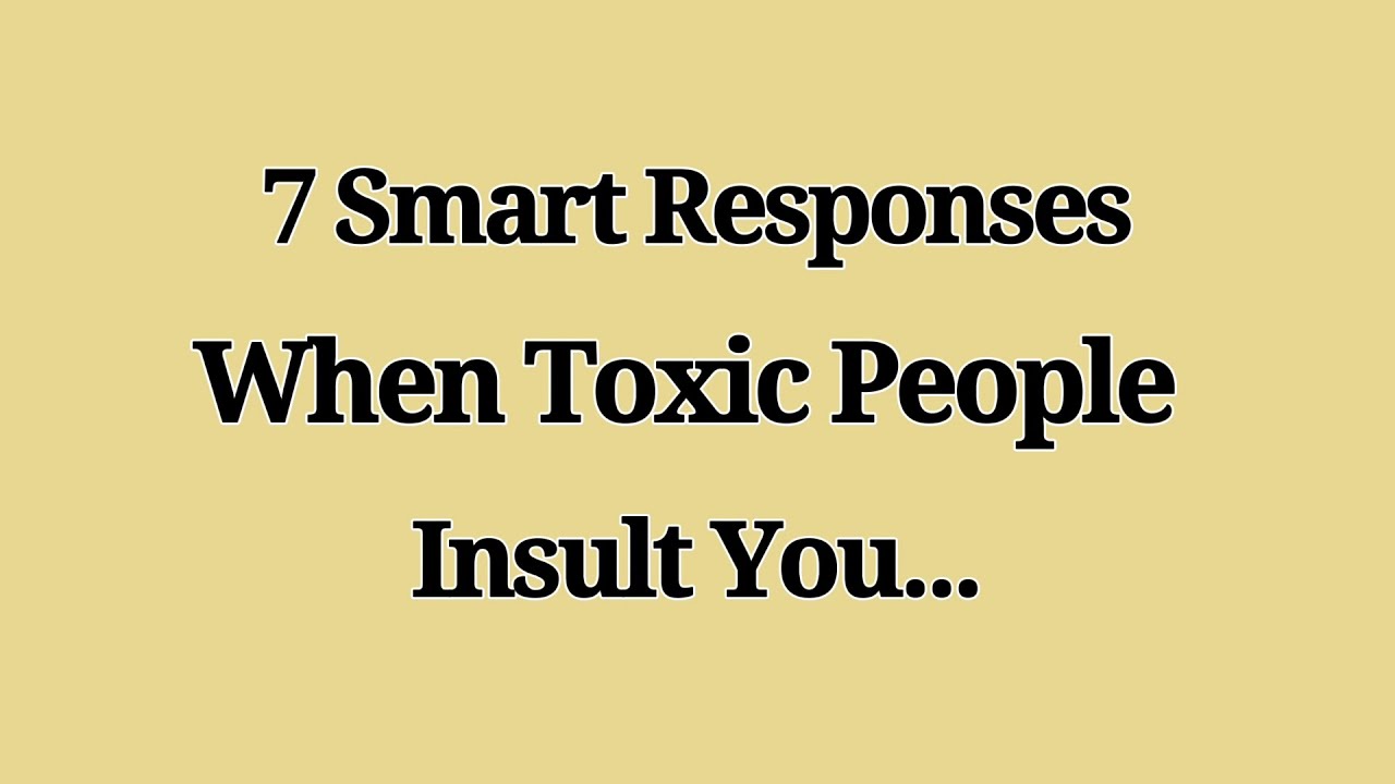 7 Smart Responses When Toxic People Insult You Publicly 😌🧠 | Emotional Intelligence Psychology 