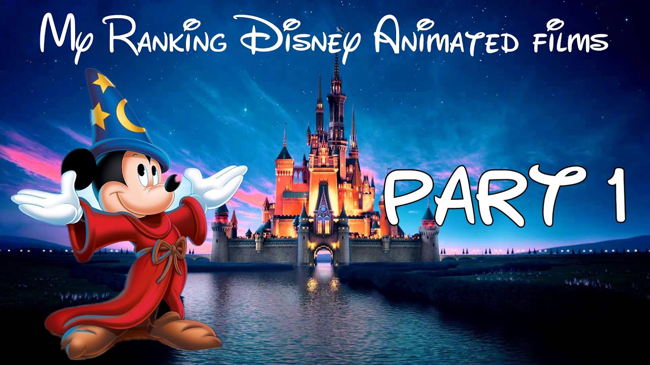 My Ranking Disney Animated Films Part 1