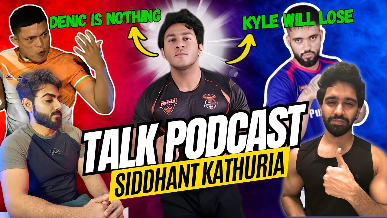 Siddhant Kathuria PODCAST 🔥 | SIDDHANT VS KYLE | DENIC AND TAWHEED MATCH | controversy