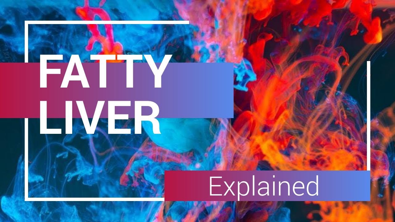 Fatty Liver Explained From the Experts