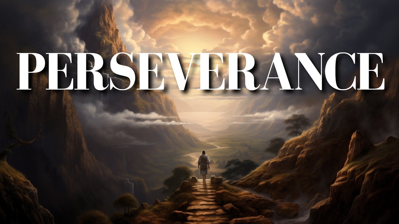 Bible Verses About Perseverance | Powerful Perseverance Scriptures Explained [KJV]