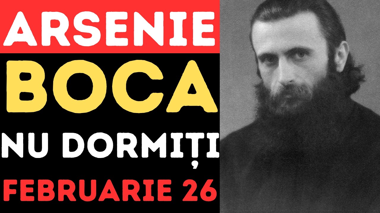Arsenie Boca: Nu dormiți în noaptea de 26 februarie! Urmează să se întâmple ceva îngrozitor!