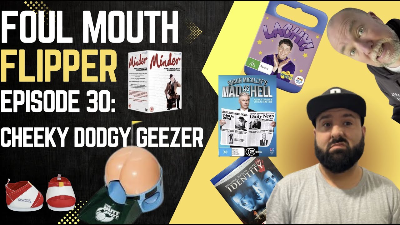 Foul Mouth Flipper - Episode 30: Cheeky Dodgy Geezer @FlipsterDoofus