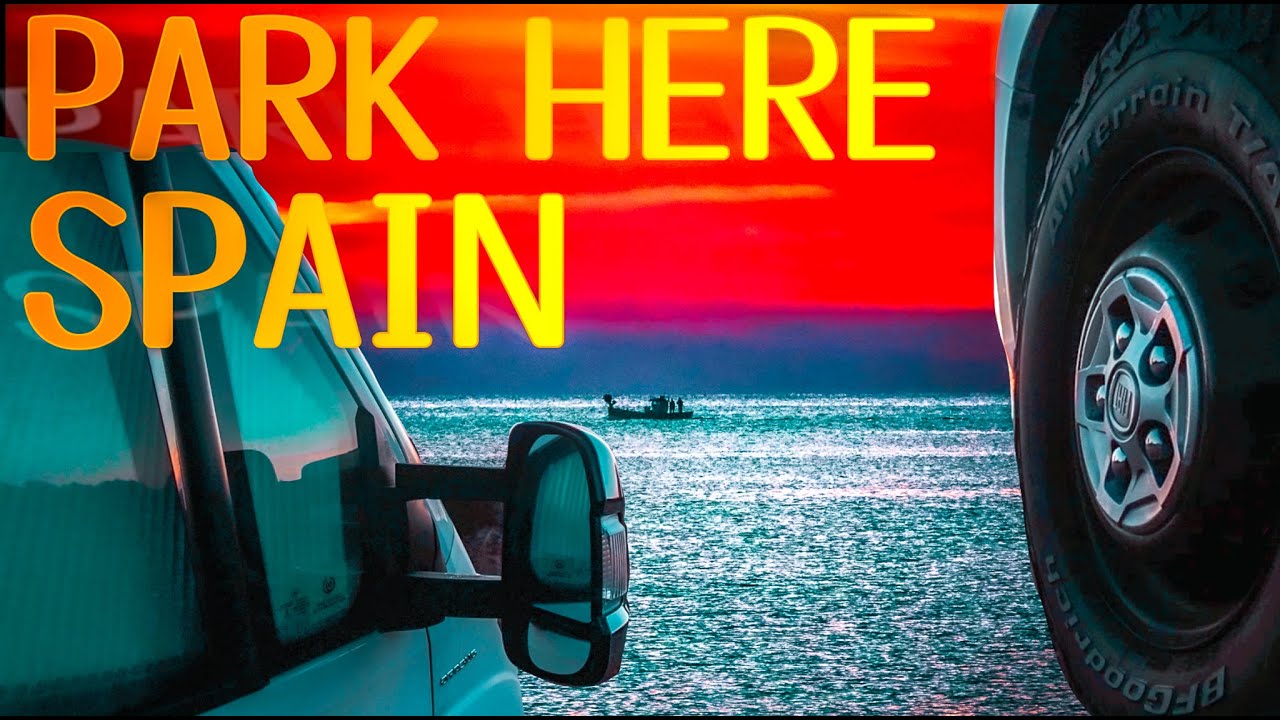 PARK HERE SPAIN Top Motorhome Spanish Sunrise Location