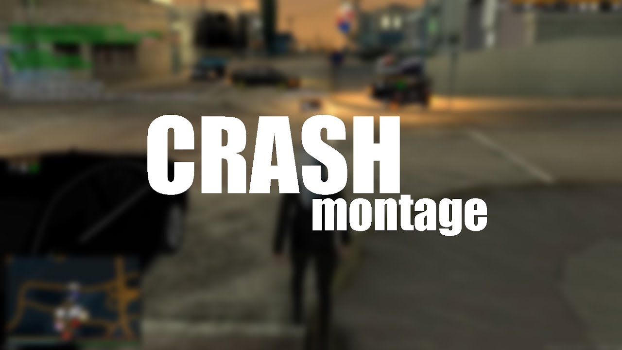 CRASH montage