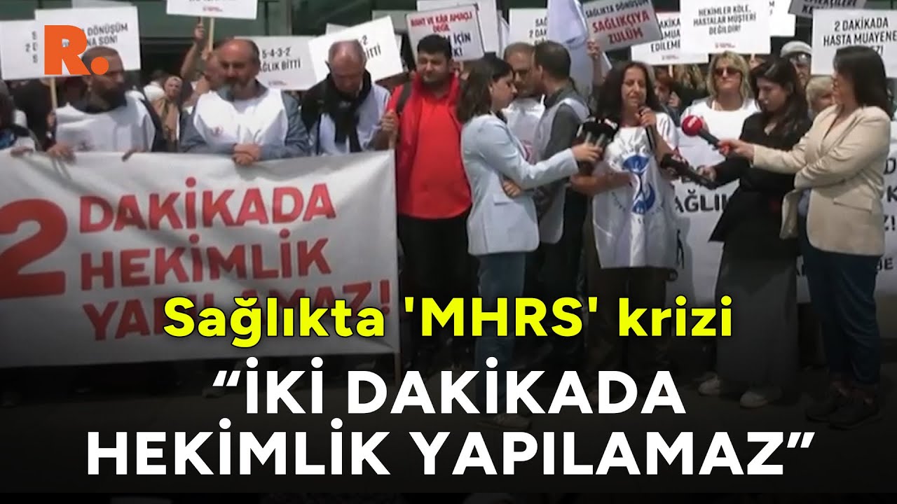 Sağlıkta 'MHRS' krizi | İki dakikada hekimlik yapılamaz