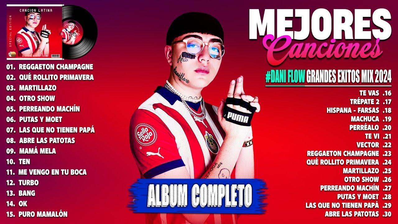 Dani Flow Grandes Exitos Mix 2024 - Dani Flow 2024  Dani Flow &Aacute;lbum Completo M&aacute;s Popular 2023