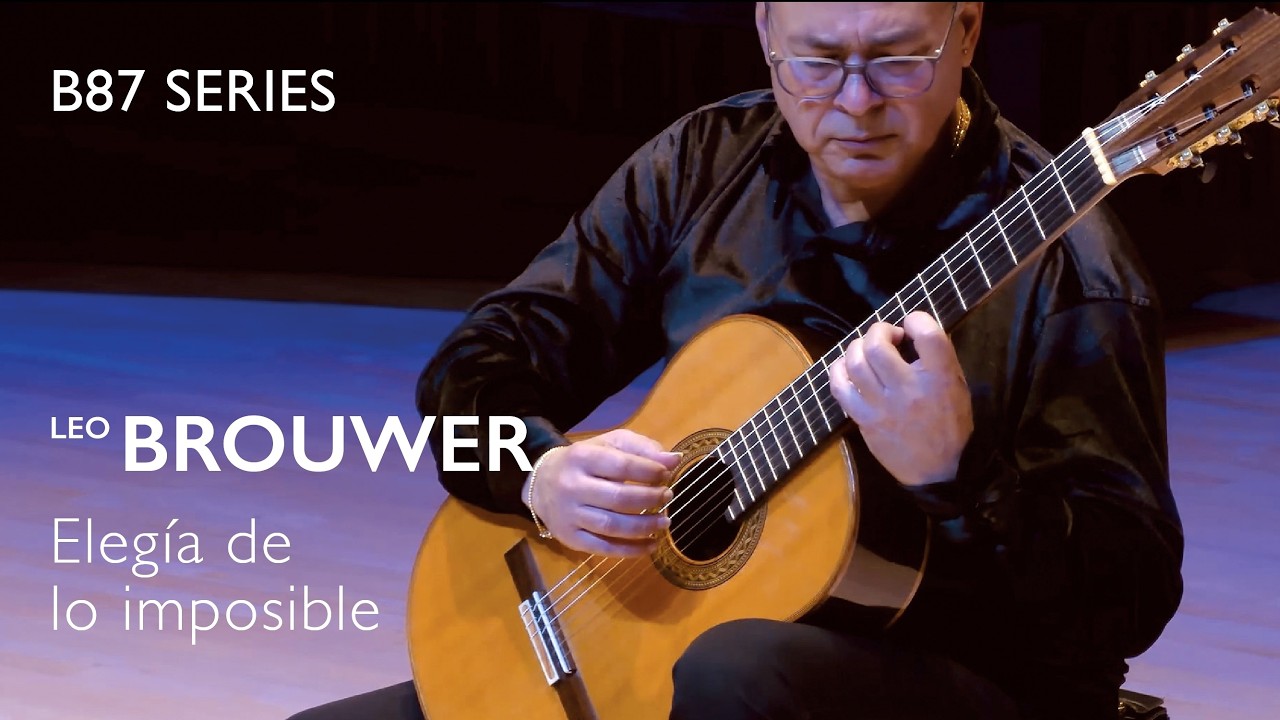 Leo Brouwer – Elegía de lo imposible | Guitar