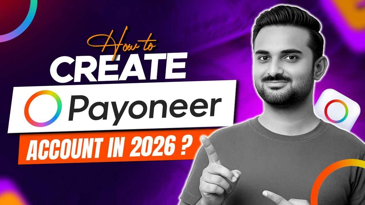 How to create Payoneer account in 2026 ? Latest Updated Method