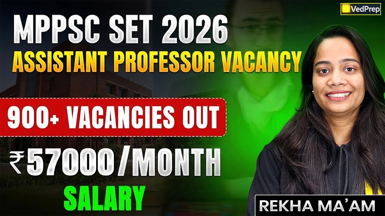 900+ Vacancies Out 🔥 MPPSC Assistant Professor 2026 | Salary ₹57,000 | VedPrep Biology Academy