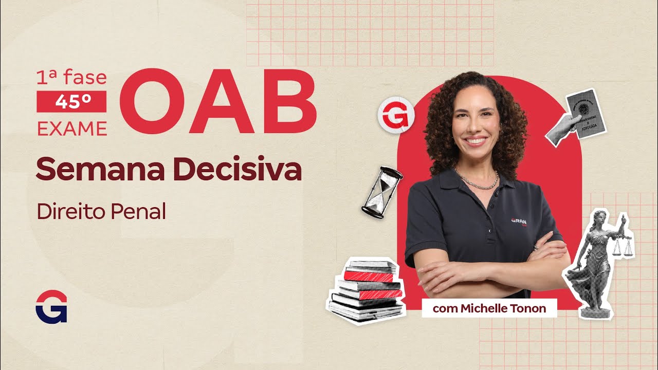 1&ordf; fase do 45&ordm; Exame OAB: Semana Decisiva | Revis&atilde;o de Direito Penal com Michelle Tonon