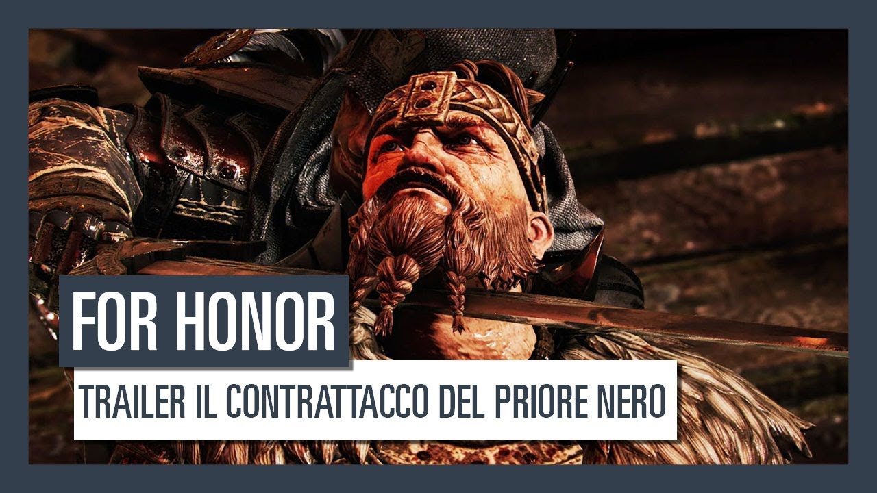 FOR HONOR - TRAILER IL CONTRATTACCO DEL PRIORE NERO