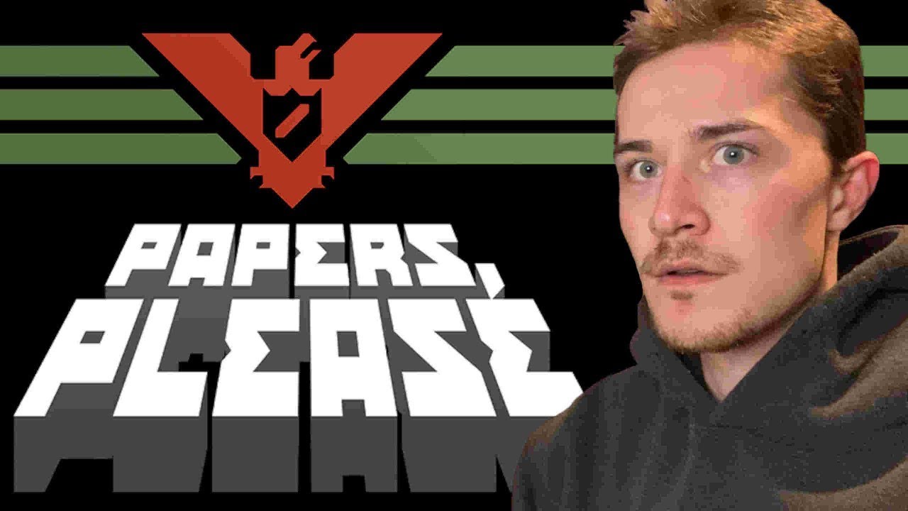 Papers, Please.