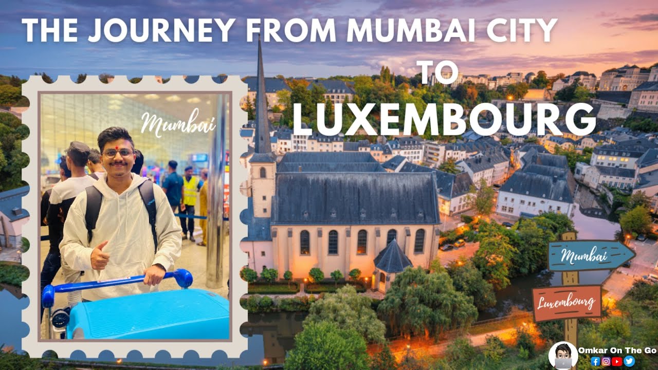 Mumbai to Luxembourg | First Vlog | Masters in abroad | University Of Luxembourg