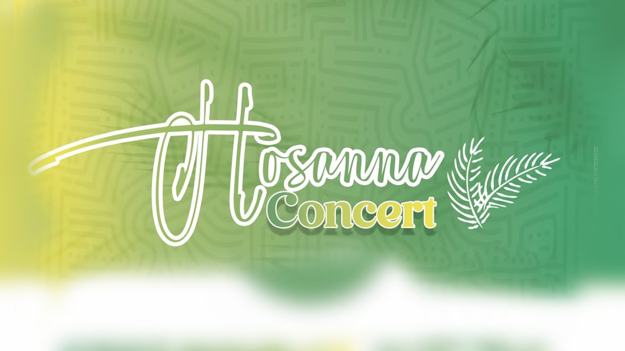 HOSANNA CONCERT – La Nuit des Rameaux