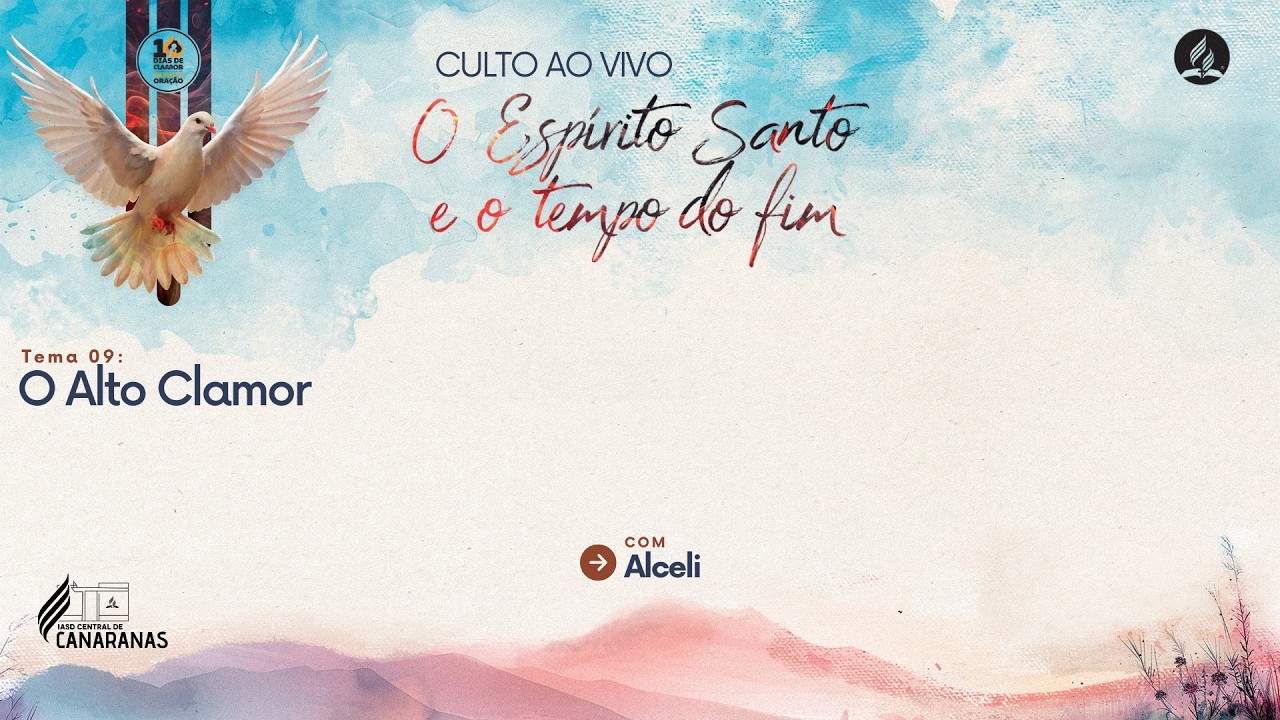 CULTO AO VIVO - 10 DIAS DE CLAMOR E 365 DIAS DE ORAÇÃO - TEMA 09: O ALTO CLAMOR