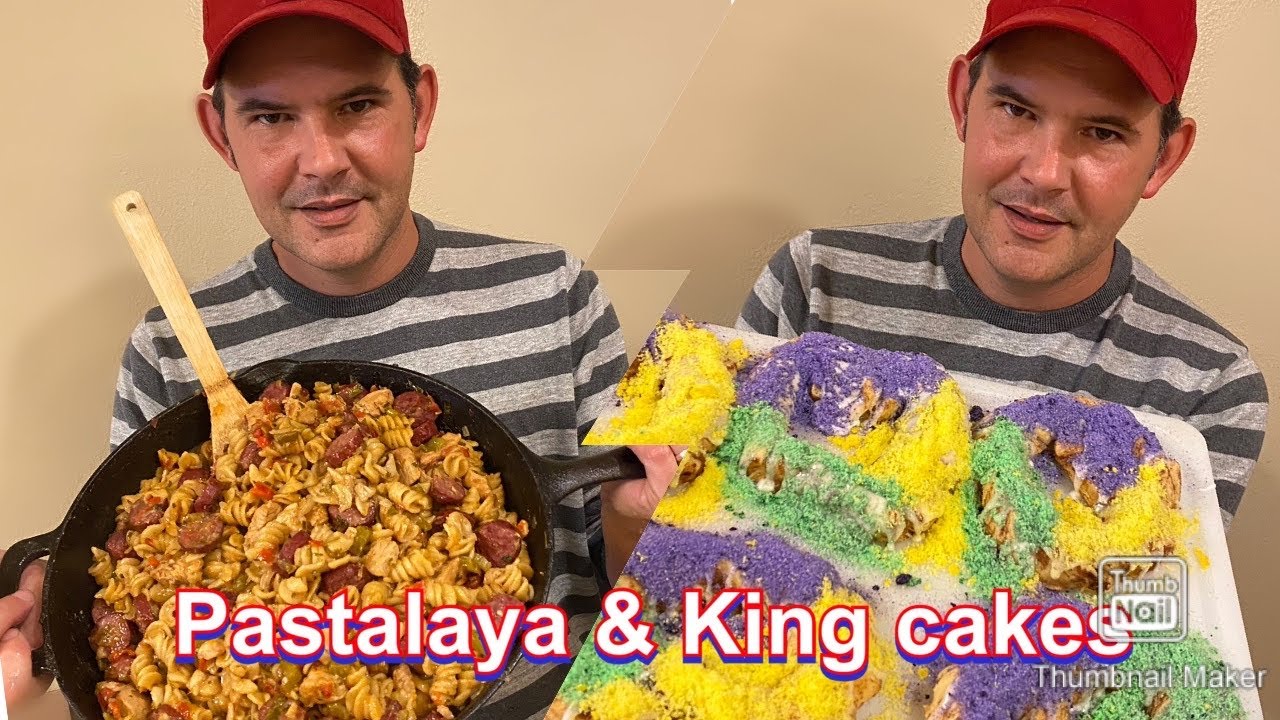 New Orleans Pastalaya & King Cakes | Let’s Go!!