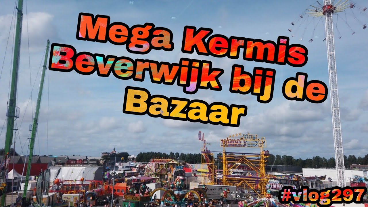 Mega Kermis Beverwijk bij de Bazaar #vlog297