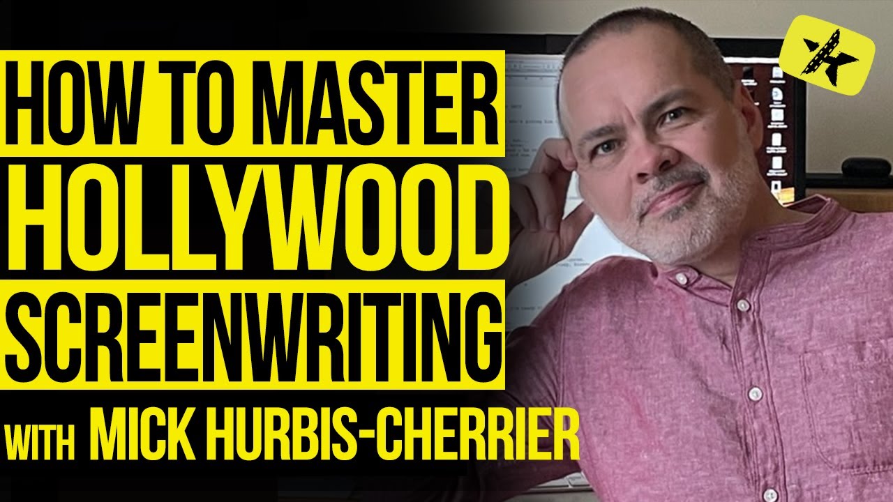 How to Master Screenwriting in Hollywood with Mick Hurbis-Cherrier | BPS Podcast