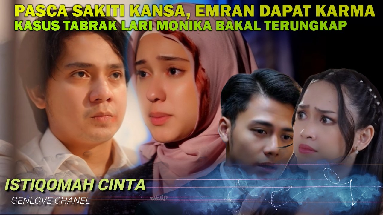 FULL ISTIQOMAH CINTA Malam ini Kamis 19 Februari 2026, Karma MONIKA,   Tabrak Arini akan Terungkap