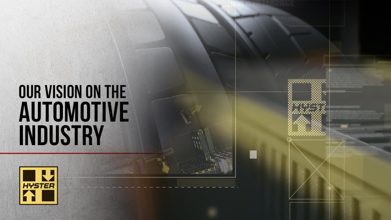 Our Vision for the Automotive Industry I Hyster