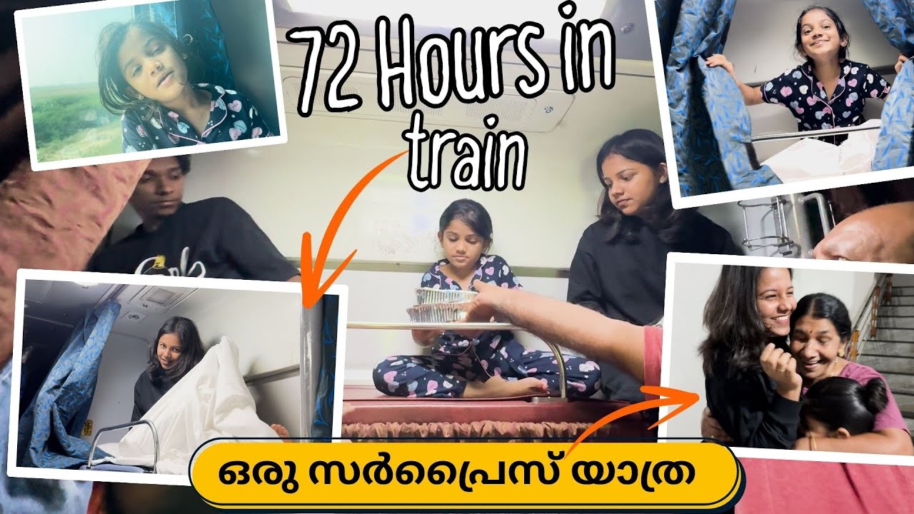 ഒരു സർപ്രൈസ് യാത്ര !! ഇനി 72 മണിക്കൂർ ട്രെയിനിൽ !!
