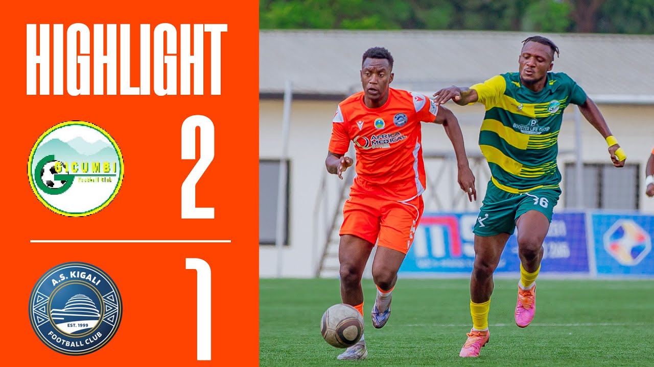 GICUMBI FC  2 - 1  AS KIGALI | EXTENDED HIGHLIGHT