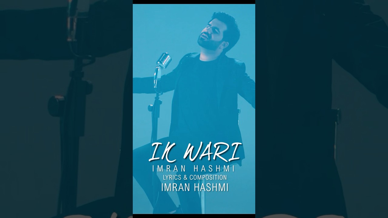 #ikwari #Imranhashmi #imranhashmisinger #Imranhashminewsong #imranhashmiwhatsappstatus #ikvaari