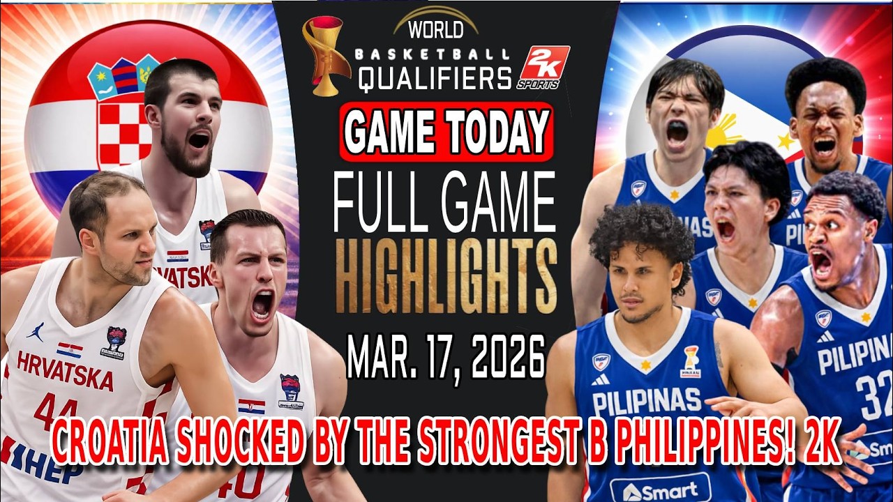 GILAS PILIPINAS vs CROATIA GAME TODAY March 17, 2026 - Philippines Shocking Strong Team B! 2k