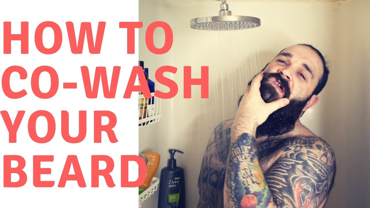 How to Co Wash your beard | Beard conditioner wash tutorial