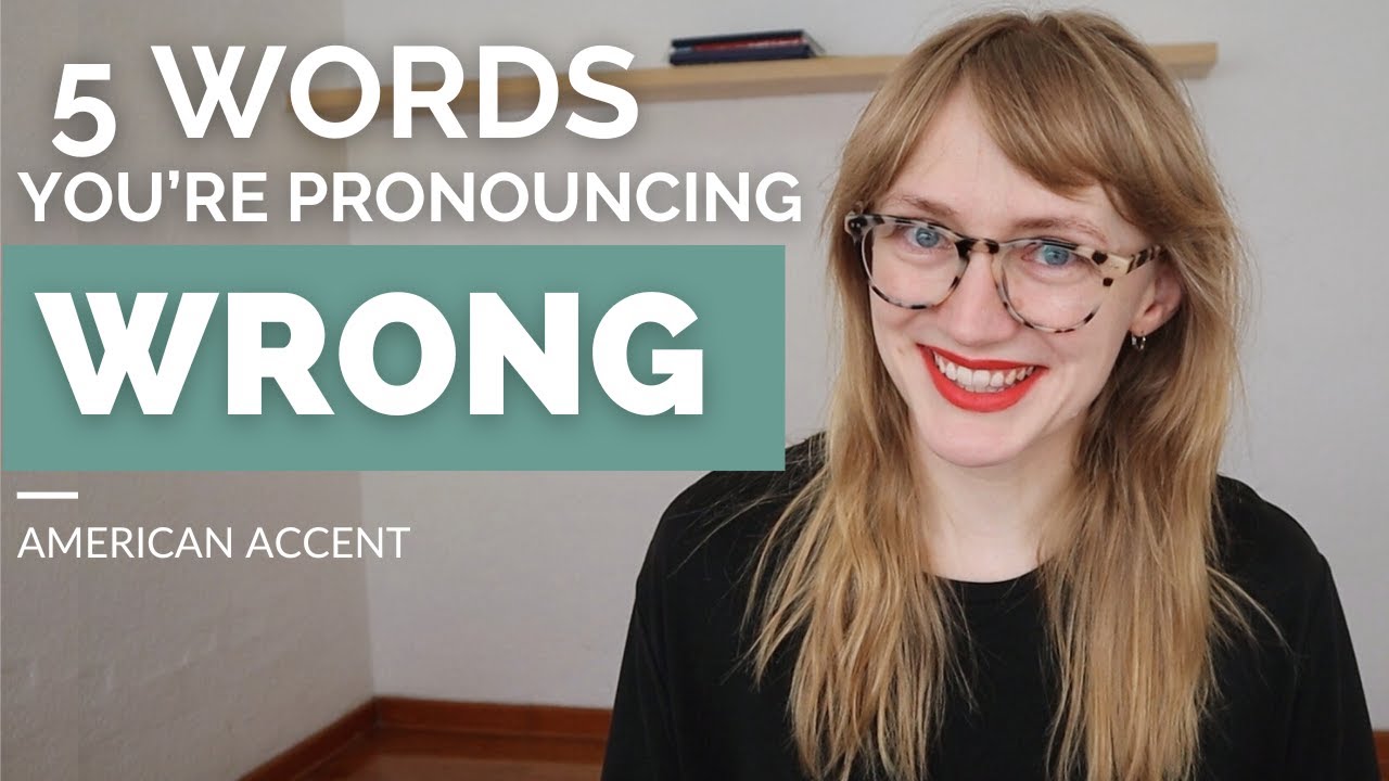 5 Commonly Mispronounced Words In English [American Accent 🇺🇸]