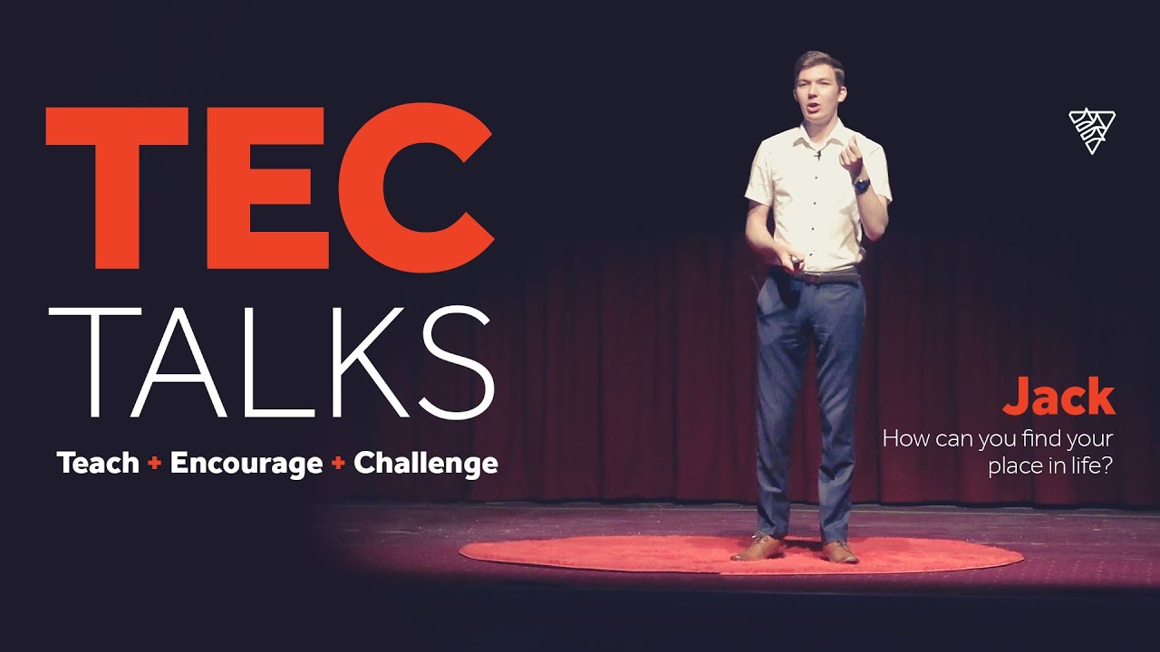 How can you find your place in life? - Jack - TEC Talks